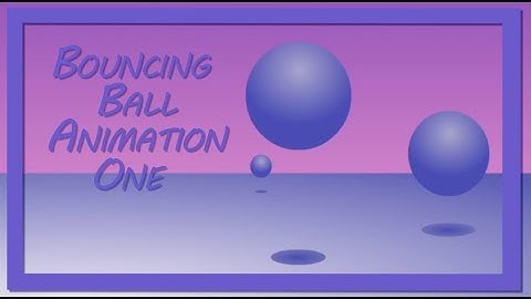 Bouncing ball (Animation#1) Made with (Adobe Animate)