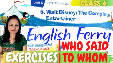 Walt Disney : The Complete Entertainer | Question Answers | All Exercises | Class 6 | English Ferry
