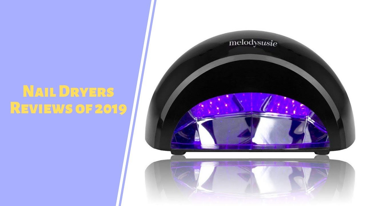 Nail Dryers Reviews of 2019 Best Nail Dryers YouTube