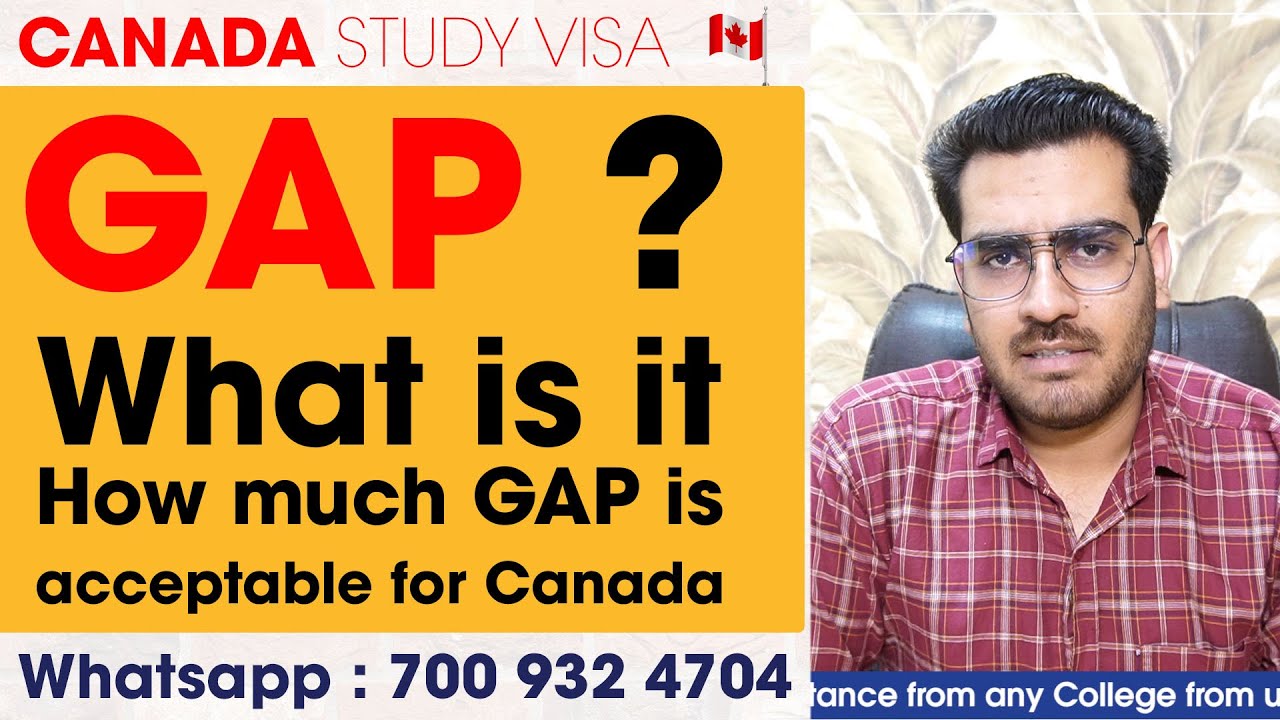 All about GAP for Canada Study Visa | Upto 10 Years GAP Acceptable ...
