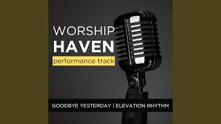 Goodbye Yesterday (Instrumental Performance Track)