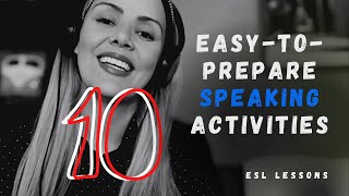 10 (easytoprepare) Speaking activities for Online lessons