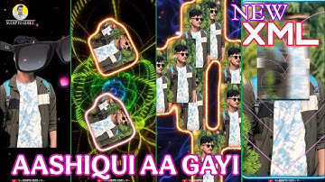 AASHIQUI AA GAYI 🥰|| TRENDING HINDI SONG XML FILE 🔰|| BY SUDIPTO EDITZ 🔖#xmlfile#alightmotionpreset