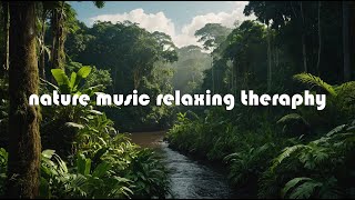 Download Lagu NATURE SYMPHONY:RELAXING MUSIC FOR MIND \u0026 SOUL || SIMFONI ALAM:MUSIK RELAKSASI UNTUK PIKIRAN \u0026 JIWA MP3