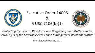 Executive Order 14003 and 7106(b)(1) Training and Q & A  FLRA / OPM