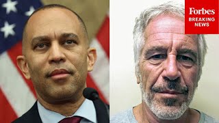 Hakeem Jeffries Reveals 'Strategy' To Sift Through Millions Of Unredacted Epstein Files