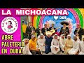 LA MICHOACANA ABRE PALETERIA EN DUBAI !!!