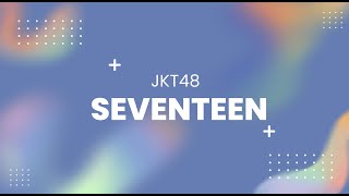 JKT48 -Seventeen Lyrics