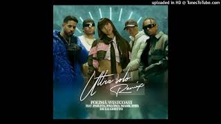Ultra Solo Remix (Full Version) Polima Westcoast (Ft. Pailita, Paloma Mami, Feid y De La Ghetto)