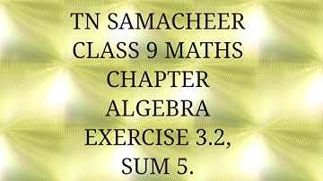 TN Samacheer kalvi, class 9, Maths, Chapter Algebra, Exercise 3.2, Sum 5