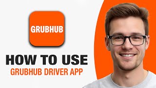 How To Use GrubHub Driver App (WORKING 2026!)