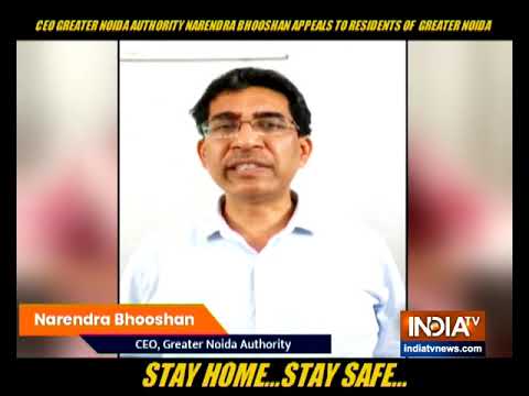 Greater Noida Authority CEO appeals to residents to follow lockdown rules
