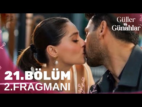 Güller Ve Günahlar 21. Bölüm 2. Fragmanı