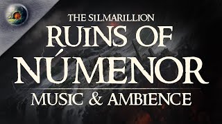Ruins of Númenor | The Silmarillion | Underwater Ambience and Music