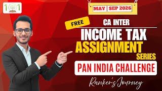 FREE Income Tax Assignment Series | PAN India Challenge | CA Inter | May/Sep 26 | CA RAHUL AGARWAL