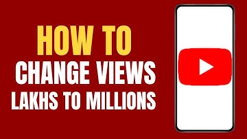 How to Change YouTube views from LAKHS to MILLIONS ?
