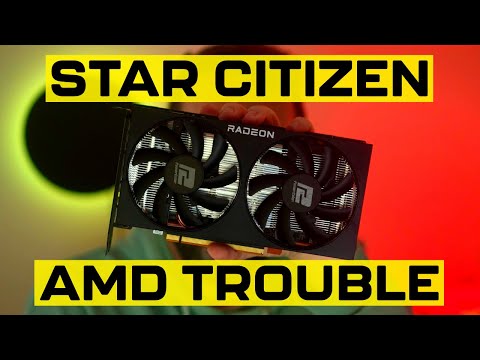 AMD GPU'S Don't Work Properly In Star Citizen?