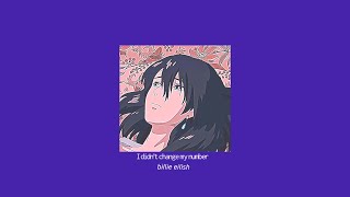 Billie Eilish - i didn’t change my number (slowed n reverb)