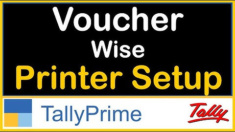 HOW TO SETUP PRINTER VOUCHER WISE IN TALLY PRIME | TDL FOR TALLY