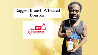 Ragged Branch Wheated Bourbon Review