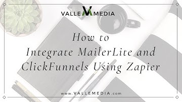 How to Integrate MailerLite and ClickFunnels Using Zapier
