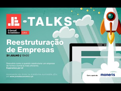 Empresas mais rentáveis e eficientes. Veja a JE Talks: Reestruturação de Empresas