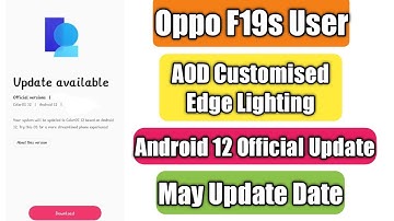 Oppo F19s Android 12 Official Update Date | AOD Customised Edge Lighting