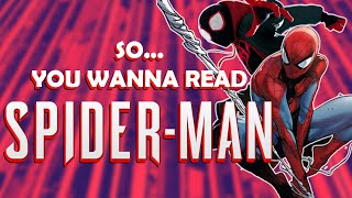 So... You Wanna Read: Spider-Man