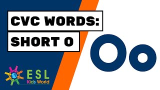 CVC Words | Short 'o' Sound | Short Vowel Letter o | ESL