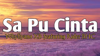 Sa Pu Cinta - Whyllyano XB featuring Rider BHC #liriklagu #lagutimur