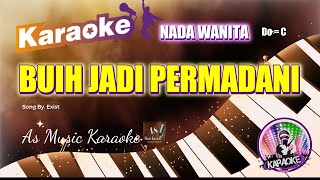 BUIH JADI PERMADANI (VERSI WANITA)  KARAOKE NADA WANITA Do = C