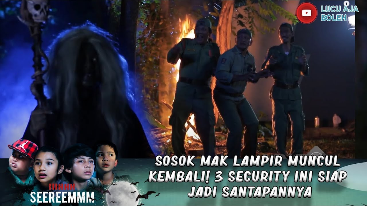 SOSOK MAK LAMPIR MUNCUL KEMBALI! 3 SECURITY INI SIAP JADI SANTAPANNYA- IH SEREM