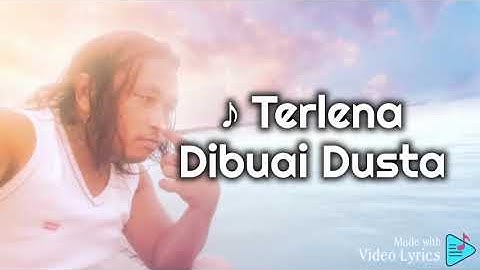 TERLENA DIBUAI DUSTA