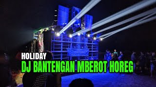 DJ BANTENGAN HOLIDAY YANG LAGI VIRAL TIK TOK STYLE BANTENGAN MBEROT