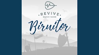 Video thumbnail of "Revive - Biruitor"