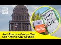 Anti-Abortion Groups Challenge San Antonio’s Reproductive Fund