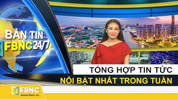Tổng hợp tin tức Việt Nam nổi bật nhất trong tuần | Bản tin cuối tuần ngày 31/5/2020