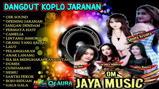 FULL ALBUM DANGDUT KOPLO JARANAN TERBARU OM JAYA MUSIC | Audio Cocok Buat Cek Sound Hajatan