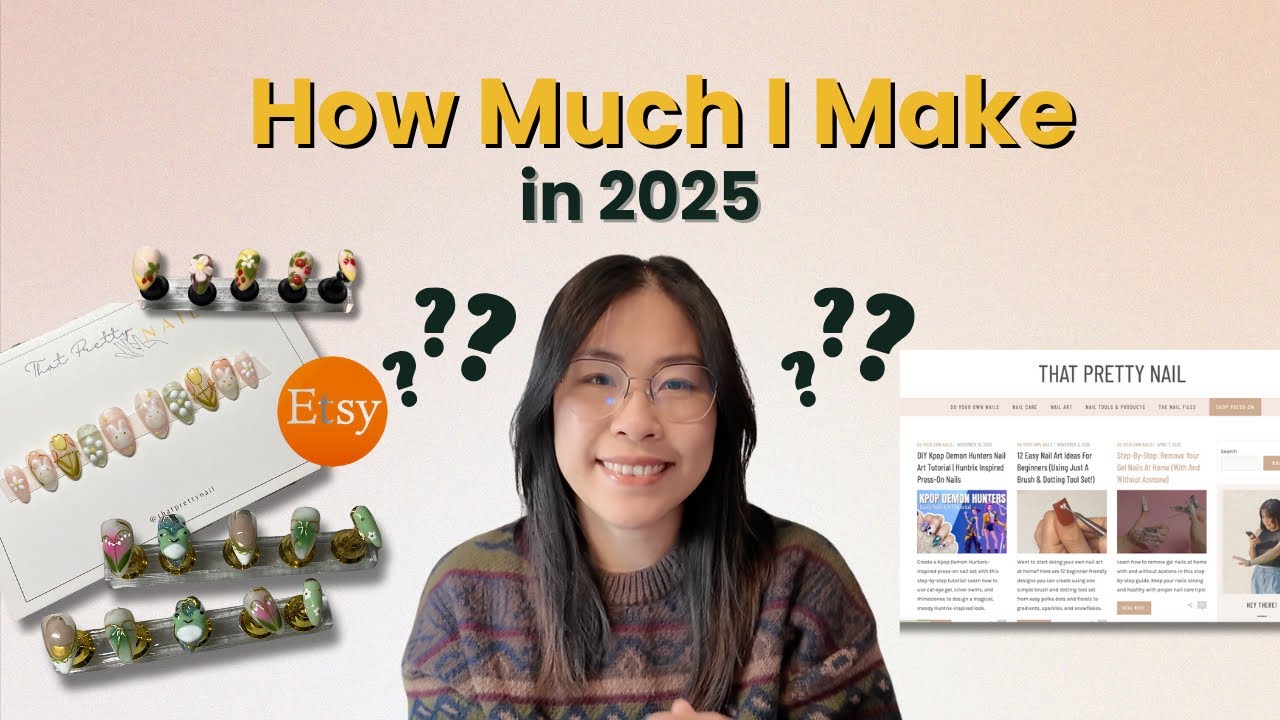 What I Really Made From My Nail Business in 2025 (Press-Ons, Etsy & Blog)