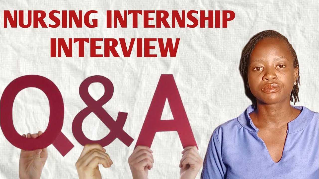 NURSING INTERNSHIP IN NIGERIA INTERVIEW QUESTION AND ANSWER #internship #interview #question