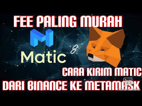 Tutorial Cara Kirim MATIC Dari BINANCE Ke Wallet METAMASK | FEE PALING MURAH
