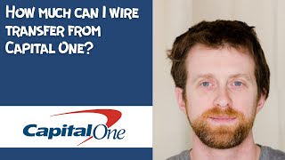 how much can i wire transfer from capital one