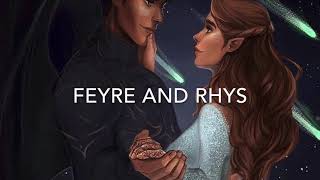 FEYRE AND RHYSAND (A COURT OF MIST AND FURY)