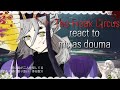 The Freak Circus react to douma as mc [Part 1.15]