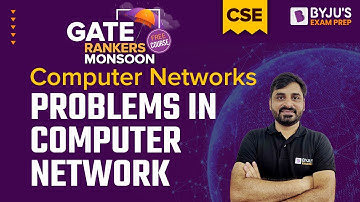 Types of Problems in Computer Network for GATE 2023 CSE Exam | BYJU