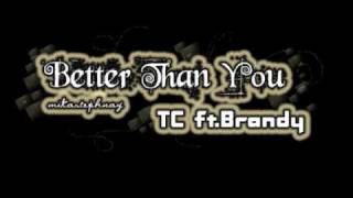 Watch Tc Better Than You video