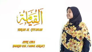 Suara Emas Aina Surah Al Qiyamah - Murid Ust. Fahmi Asraf