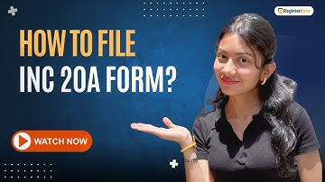 INC 20A Form Filing | INC 20A | How to file INC 20A | Registerkaro