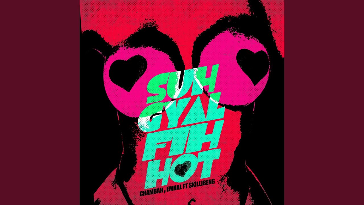 Watch Suh Gyal Fih Hot on YouTube Watch Suh Gyal Fih Hot on YouTube