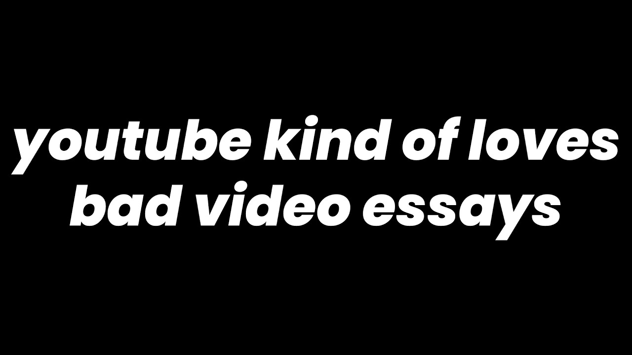 Video Essays Aren't Getting Worse. YouTube Is.